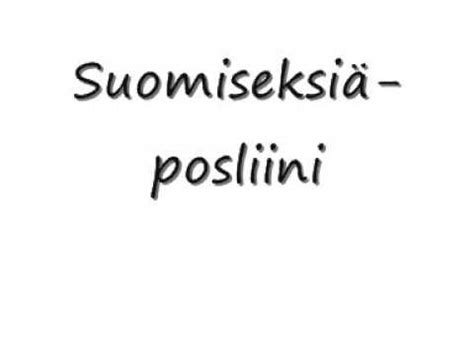 suomiseksi|Suomiseksiä